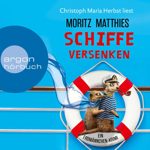 Hoerbuch Schiffe versenken - Erdmännchen-Krimi, Band 8 - Moritz Matthies - Christoph Maria Herbst