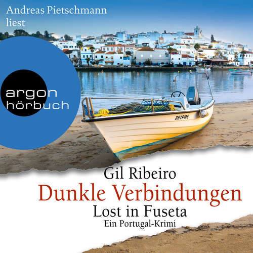 Hoerbuch Dunkle Verbindungen - Lost in Fuseta - Leander Lost ermittelt, Band 6 (Autorisierte Lesefassung) - Gil Ribeiro - Andreas Pietschmann