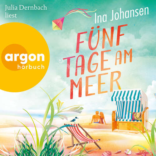 Hoerbuch Fünf Tage am Meer - Ina Johansen - Julia Dernbach