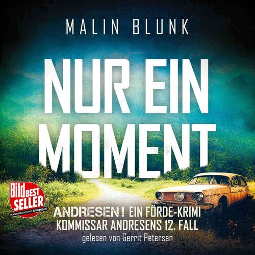 Hoerbuch Nur ein Moment - ANDRESEN! - Ein Förde-Krimi, Band 12 - Malin Blunk - Gerrit Petersen