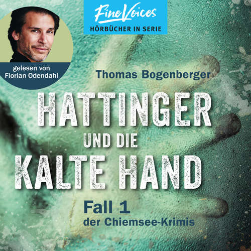 Hoerbuch Hattinger und die kalte Hand - Hattinger, Band 1 - Thomas Bogenberger - Florian Odendahl