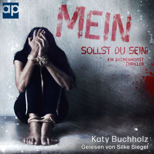 Hoerbuch Mein sollst du sein! - Katy Buchholz - Silke Siegel