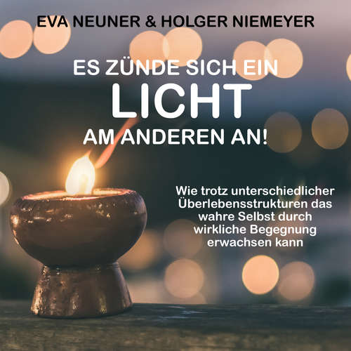 Hoerbuch Es zünde sich ein Licht am anderen an! - Eva Neuner - Eva Neuner
