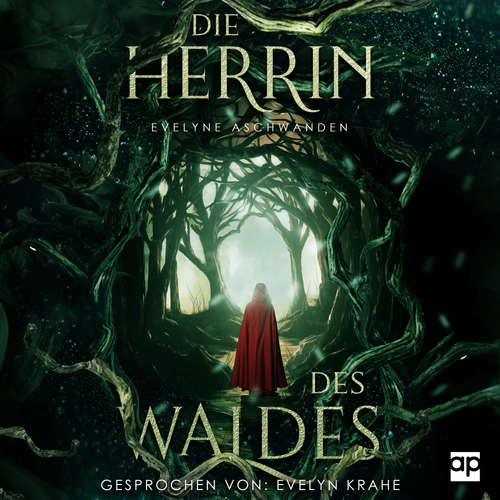 Hoerbuch Die Herrin des Waldes - Evelyne Aschwanden - Evelyn Krahe
