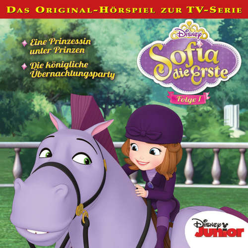 Hoerbuch 01: Eine Prinzessin unter Prinzen / Die königliche Übernachtungsparty (Hörspiel zur Disney TV-Serie) - John Kavanaugh - Sonngard Dressler