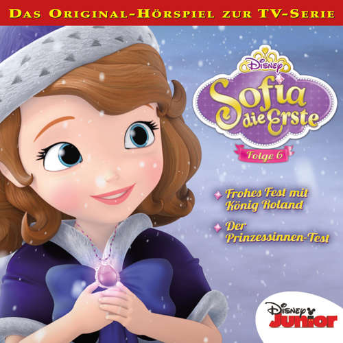 Hoerbuch 06: Frohes Fest mit König Roland / Der Prinzessinnen-Test (Hörspiel zur Disney TV-Serie) - - Sonngard Dressler