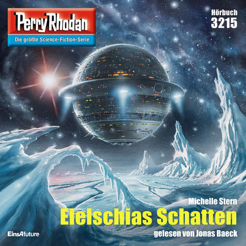 Hoerbuch Perry Rhodan 3215: Elelschias Schatten - Michelle Stern - Jonas Baeck