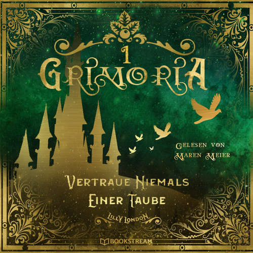 Hoerbuch Vertraue niemals einer Taube - Grimoria, Band 1 - Lilly London - Maren Meier