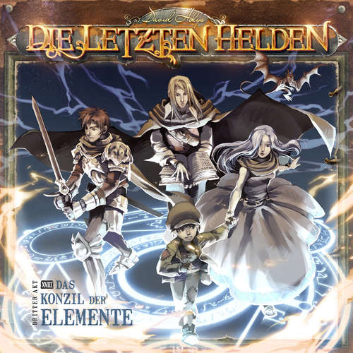 Hoerbuch Die Letzten Helden, Folge 18: Das Konzil der Elemente - David Holy - Lutz Riedel