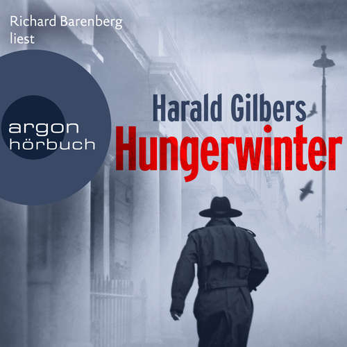 Hoerbuch Hungerwinter - Ein Fall für Kommissar Oppenheimer, Band 5 - Harald Gilbers - Richard Barenberg