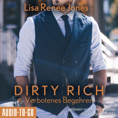 Hoerbuch Verbotenes Begehren - Dirty Rich, Band 4 - Lisa Renee Jones - Franka Böhm