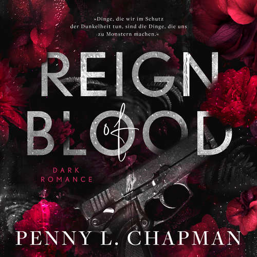 Hoerbuch Reign of Blood: Enemies to Lovers / Antihero Dark Romance - Penny L. Chapman - Stefanie Masnik