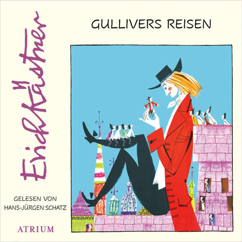 Hoerbuch Gullivers Reisen - Erich Kästner - Hans-Jürgen Schatz