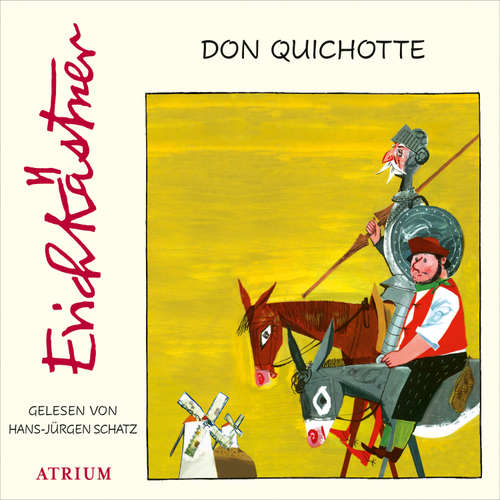 Hoerbuch Don Quichotte - Erich Kästner - Hans-Jürgen Schatz