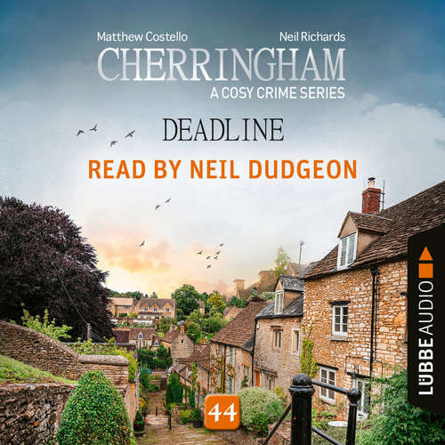 Audiobook Deadline - Cherringham, Episode 44 - Matthew Costello - Neil Dudgeon