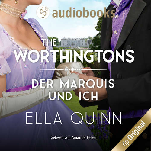 Hoerbuch Der Marquis und ich - The Worthingtons, Band 4 - Ella Quinn - Amanda Felser