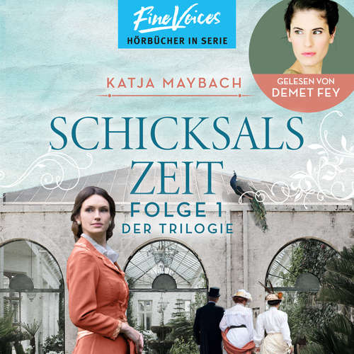 Hoerbuch Schicksalszeit - Schicksals-Trilogie, Band 1 - Katja Maybach - Demet Fey