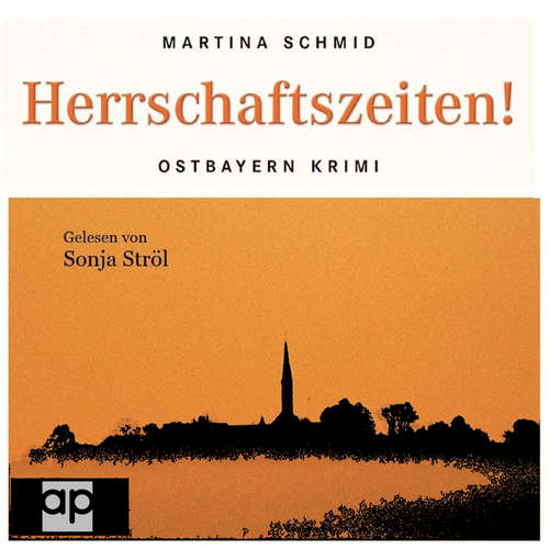 Hoerbuch Herrschaftszeiten! - Martina Schmid - Sonja Ströl