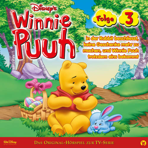 Hoerbuch 03: Winnie Puuh in der Rabbit beschliesst keine Geschenke mehr zu machen und Winnie Puuh trotzdem eins bekommt (Hörspiel zur Disney TV-Serie) - - Matthias Keller