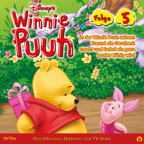 Hoerbuch 05: Winnie Puuh in der Winnie Puuh seinem Freund ein Geschenk macht und Ferkel ein ganz grosser König wird (Hörspiel zur Disney TV-Serie) -  - Matthias Keller