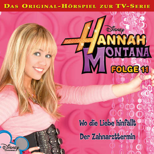 Hoerbuch 11: Wo die Liebe hinfällt / Der Zahnarzttermin (Hörspiel zur Disney TV-Serie) - - Nora Jokhosha