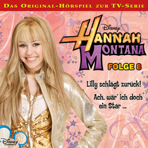 Hoerbuch 08: Lilly schlägt zurück! / Ach, wär ich doch ein Star... (Hörspiel zur Disney TV-Serie) - - Nora Jokhosha