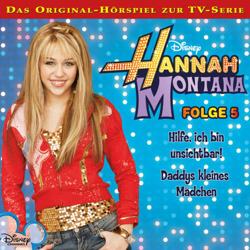 Hoerbuch 05: Hilfe, ich bin unsichtbar! / Daddys kleines Mädchen (Hörspiel zur Disney TV-Serie) - - Nora Jokhosha