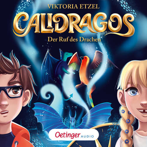 Hoerbuch Calidragos 1. Der Ruf des Drachen - Viktoria Etzel - Tim Kreuer