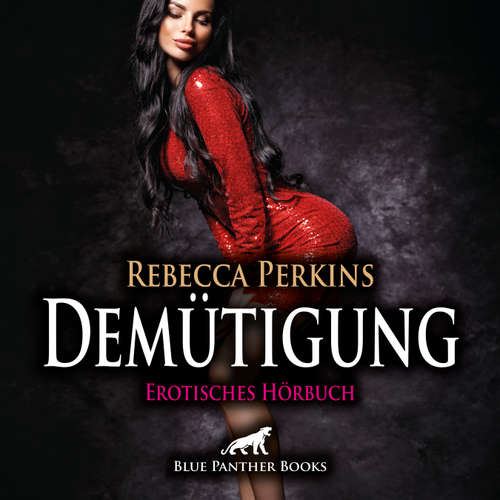 Hoerbuch Demütigung / Erotik Audio Story / Erotisches Hörbuch - Rebecca Perkins - Maike Luise Fengler