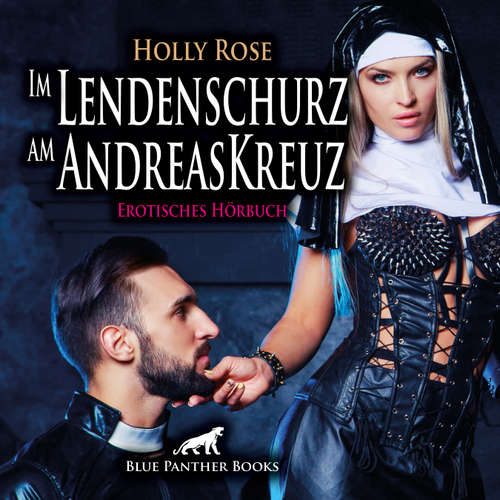 Hoerbuch Im Lendenschurz am AndreasKreuz  / Erotik Audio Story / Erotisches Hörbuch - Holly Rose - Katharina Schaafmeister