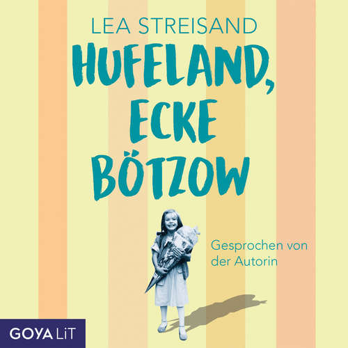 Hoerbuch Hufeland, Ecke Bötzow (Ungekürzt) - Lea Streisand - Lea Streisand