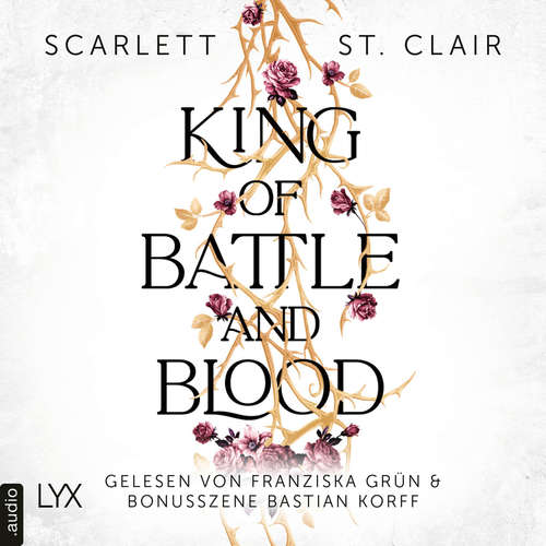 Hoerbuch King of Battle and Blood - King of Battle and Blood, Teil 1 - Scarlett St. Clair - Franziska Grün