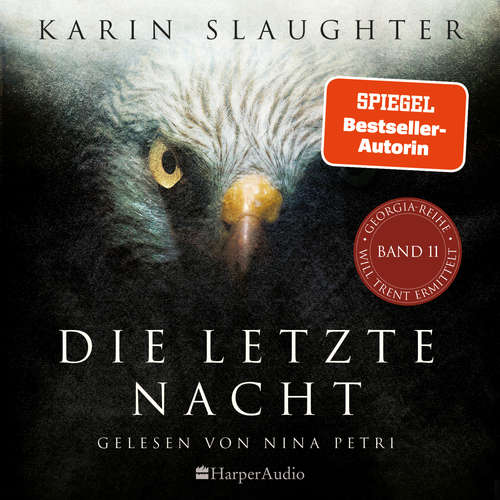 Hoerbuch Die letzte Nacht (ungekürzt) - Karin Slaughter - Nina Petri
