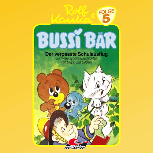 Hoerbuch Bussi Bär, Folge 5: Der verpaßte Schulausflug - Peter-Michael Lauenburg - Heinz-Ingo Hilgers