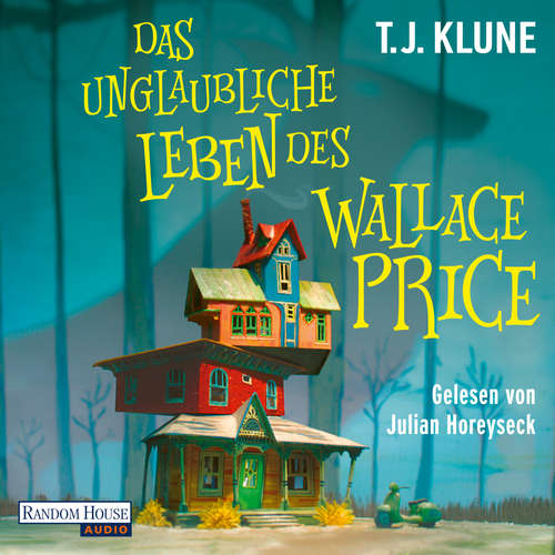 Hoerbuch Das unglaubliche Leben des Wallace Price - T. J. Klune - Julian Horeyseck