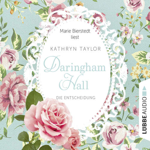 Hoerbuch Daringham Hall, Teil 2: Die Entscheidung - Kathryn Taylor - Marie Bierstedt