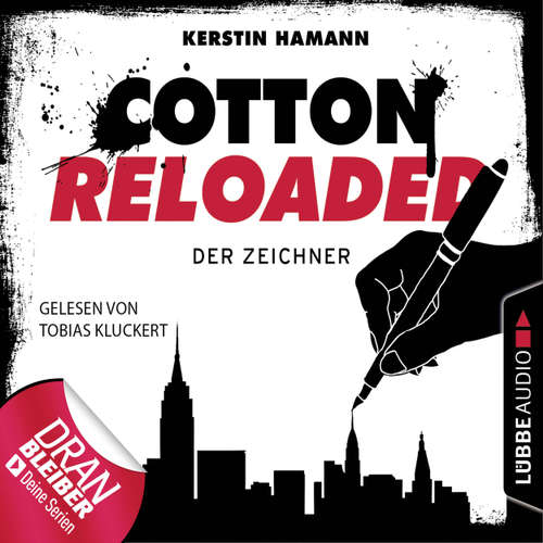 Hoerbuch Jerry Cotton - Cotton Reloaded, Folge 33: Der Zeichner - Kerstin Hamann - Tobias Kluckert Hoerbuch Jerry Cotton - Cotton Reloaded, Folge 33: Der Zeichner - Kerstin Hamann - Tobias Kluckert