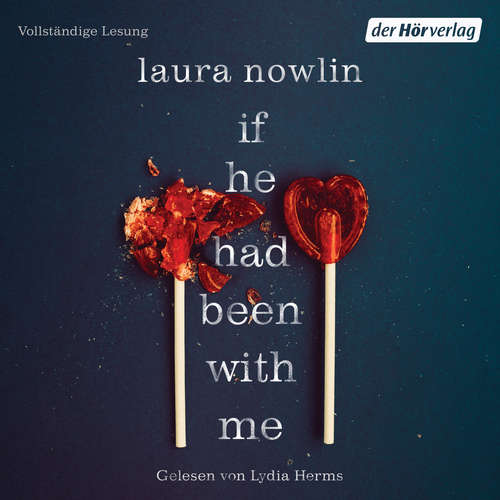 Hoerbuch If he had been with me - Laura Nowlin - Lydia Herms