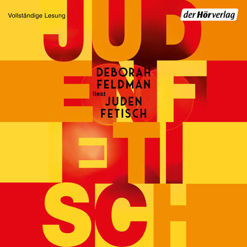 Hoerbuch Judenfetisch - Deborah Feldman - Deborah Feldman