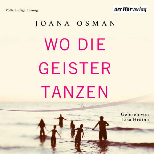 Hoerbuch Wo die Geister tanzen - Joana Osman - Lisa Hrdina