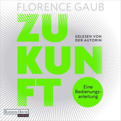 Hoerbuch Zukunft - Florence Gaub - Florence Gaub