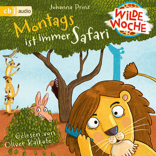Hoerbuch Wilde Woche  - Montags ist immer Safari - Johanna Prinz - Oliver Kalkofe