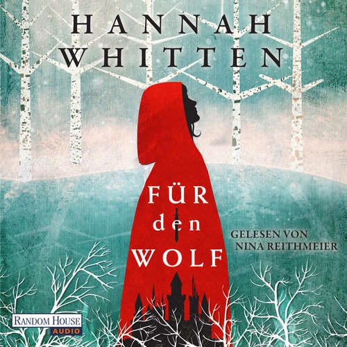 Hoerbuch Für den Wolf - Hannah Whitten - Nina Reithmeier