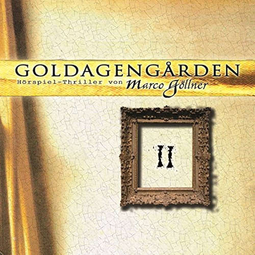 Hoerbuch Goldagengarden, Folge 2 - Marco Göllner - Sven Plate