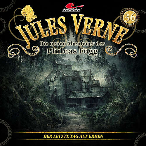 Hoerbuch Jules Verne, Die neuen Abenteuer des Phileas Fogg, Folge 36: Der letzte Tag auf Erden - Marc Freund - Christian Brückner