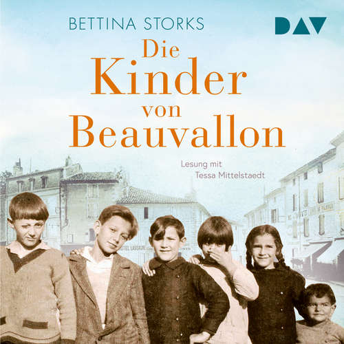 Hoerbuch Die Kinder von Beauvallon - Bettina Storks - Tessa Mittelstaedt