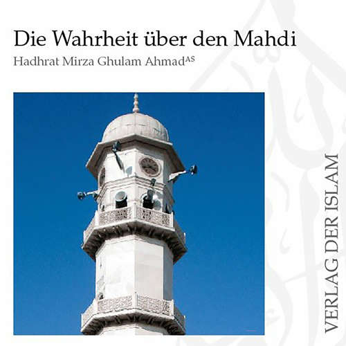 Hoerbuch Die Wahrheit über den Mahdi - Hadhrat Mirza Ghulam Ahmad - Labeed Ahmad Solangi