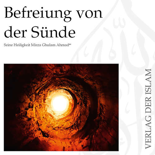 Hoerbuch Befreiung von der Sünde - Hadhrat Mirza Ghulam Ahmad - Masroor Ahmad