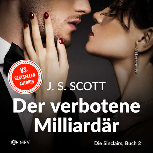Hoerbuch Der verbotene Milliardär - Jared - Die Sinclairs, Band 2 - J.S. Scott - Mila Sanders