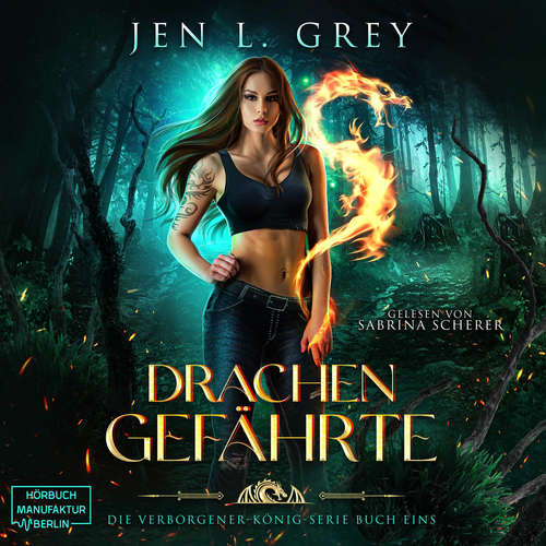 Hoerbuch Drachengefährte - Die Verborgener-König-Serie, Band 1 - Jen L. Grey - Sabrina Scherer